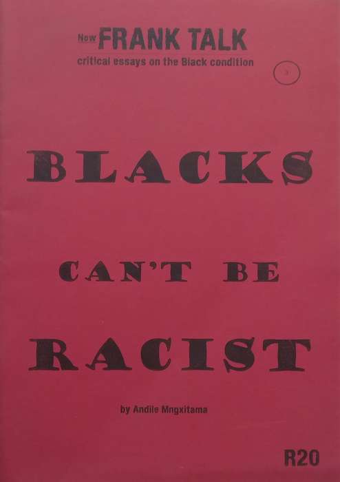 Blacks Cant Be Racist (Frank Talk No. 3) | Andile Mngxitama