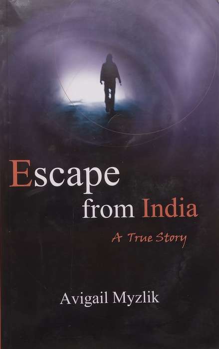 Escape from India: A True Story | Avigail Myzlik