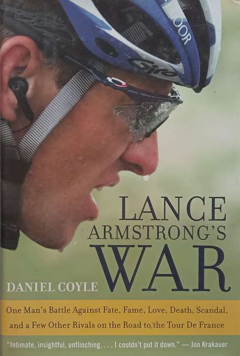 Lance Armstrongs War | Daniel Coyle