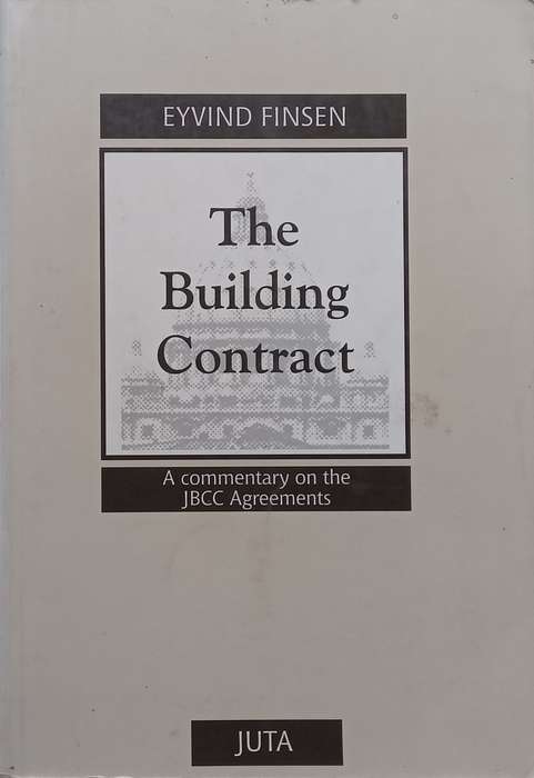 The Building Contract: A Commentary on the JBCC Agreements | Eyvind Finsen