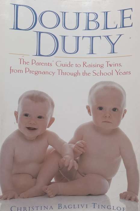 Double Duty: The Parents Guide to Raising Twins, From Pregnancy Through the School Years | Chr...