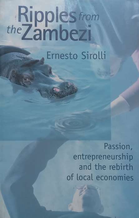 Ripples from the Zambezi: Passion, Entrepreneurship and the Rebirth of Local Communities | Ernest...