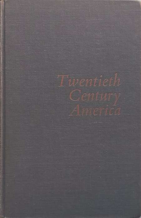 Twentieth Century America: The United States Since the 1890s | David A. Shannon