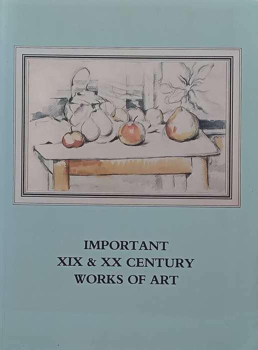 Important XIX & XX Century Works of Art (Book to Accompany the Exhibition)