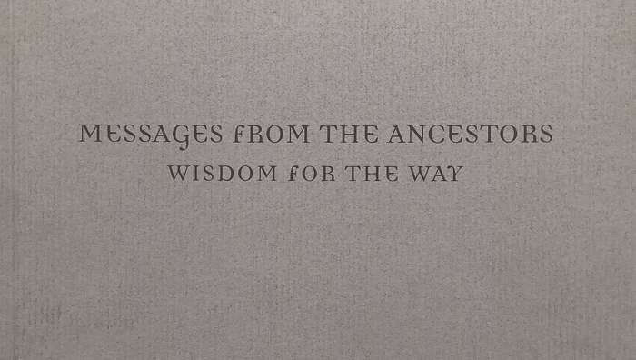 Messages from the Ancestors: Wisdom for the Way | Maryellen Flynn Kelley & David Michael Cumes