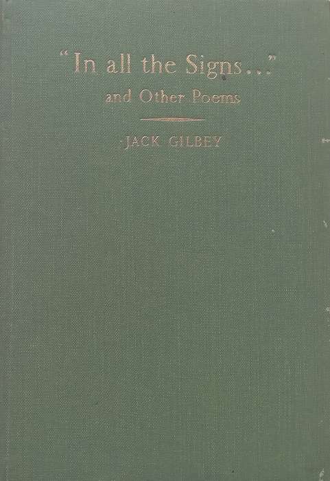 In All the Signs and Other Poems | Jack Gilbey