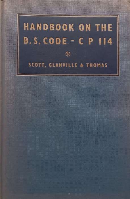 Explanatory Handbook on the B. S. Code of Practice for Reinforced Concrete, CP114:1957 | W. L. Sc...