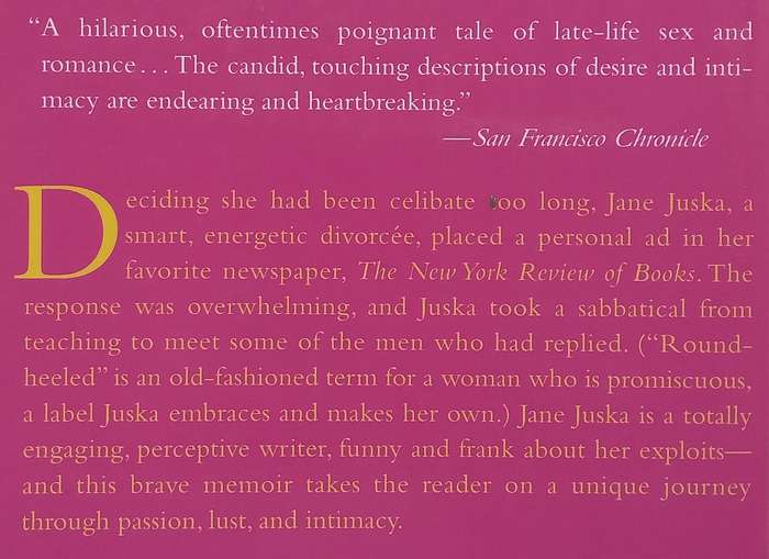 A Round-Heeled Woman: My Late-Life Adventures in Sex and Romance | Jane Juska