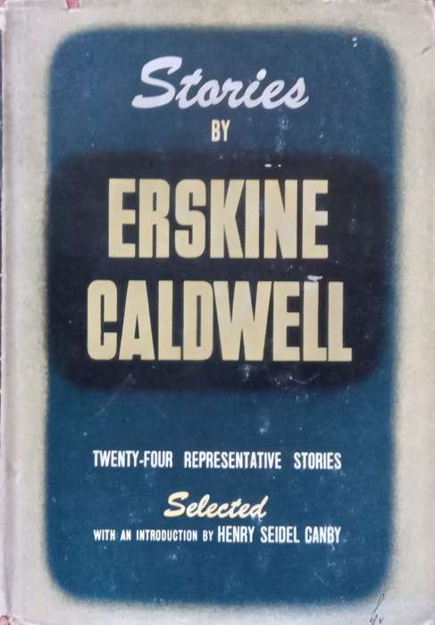 Stories by Erskine Caldwell | Erskine Caldwell