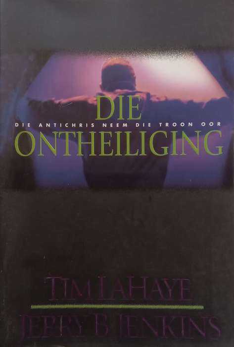 Die Ontheiliging (Afrikaans) | Tim Lahay & Jerry B. Jenkins