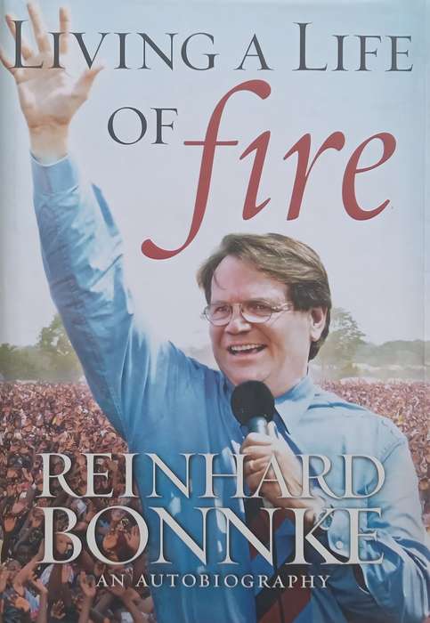 Living a Life of Fire: An Autobiography | Reinhard Bonnke