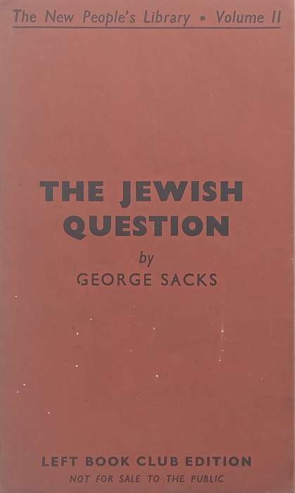 The Jewish Question (Left Book Club Edition, Published 1937) | George Sacks
