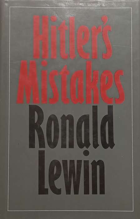 Hitlers Mistakes | Ronald Lewin