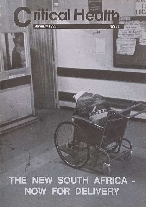 Critical Health, The New South Africa  Now for Delivery (January 1995, No. 47)