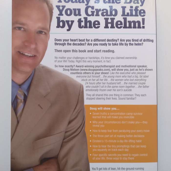 Take Life by the Helm! Proven Strategies for Gaining Control | Doug Nielsen