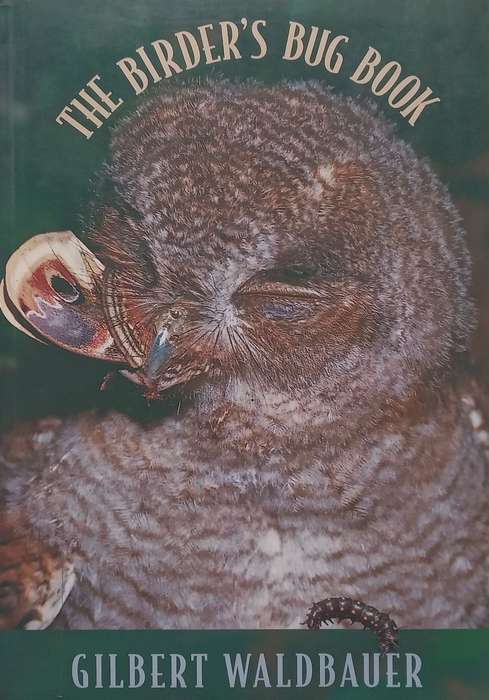 The Birders Bug Book | Gilbert Waldbauer