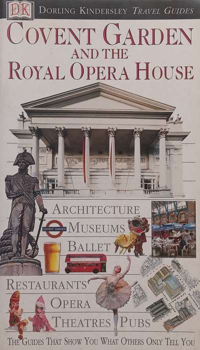 Covent Garden and the Royal Opera House (DK Travel Guide)