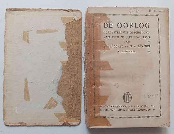De Oorlog: Geillustreede Geschiedenis van den Wereldoorlog, Part II (Dutch) | H. P. Geerke & G. A...