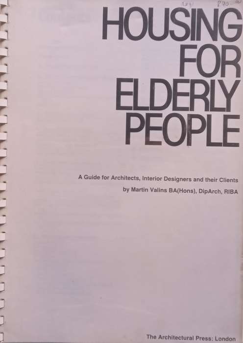 Housing for Elderly People: A Guide for Architects, Interior Designers and their Clients | Martin...
