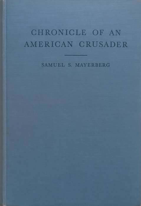 Chronicle of an American Crusader: Alumni Lectures Delivered at the Hebrew Union College, 1942 | ...
