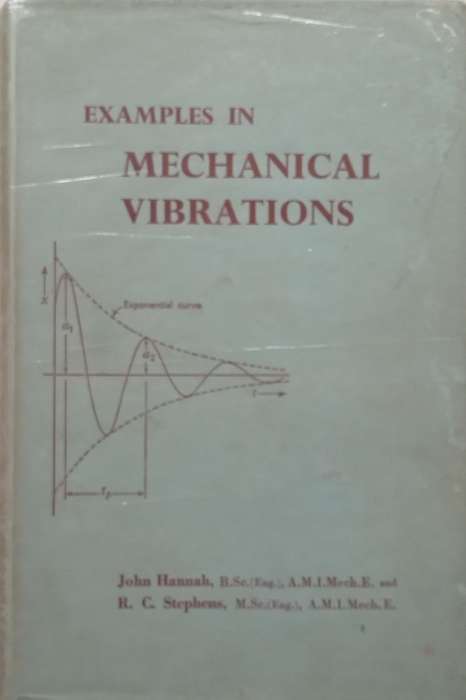 Examples on Mechanical Vibrations | John Hannah & R. C. Stephens