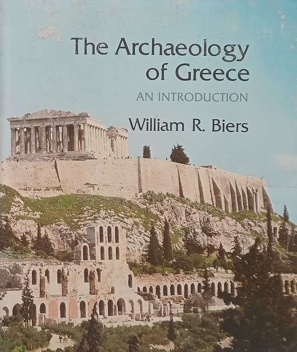 The Archaeology of Greece: An Introduction | William R. Biers