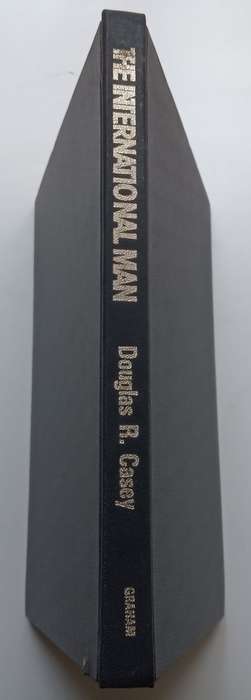 The International Man: The Complete Guidebook to the Worlds Last Frontiers | Douglas R. Casey
