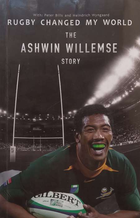Rugby Changed My World: The Ashwin Willemse Story (Inscribed by Ashwin Willemse) | Peter Bills & ...