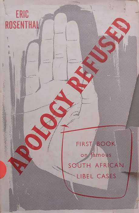 Apology Refused: First Book on Famous South African Libel Cases | Eric Rosenthal
