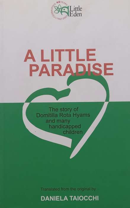 A Little Paradise: The Story of Domitilla Rota Hyams and Many Handicapped Children | Daniela Taio...