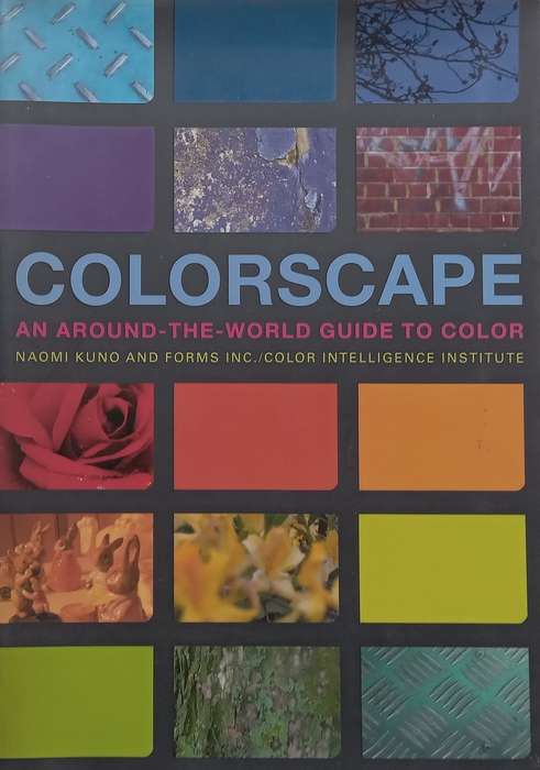 Colorscape: An Around-The-World Guide to Color | Naomi Kuno