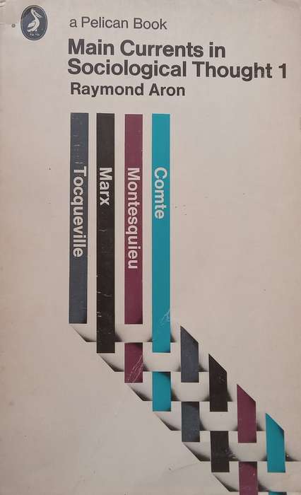 Main Currents in Sociological Thought 1 | Raymond Aron