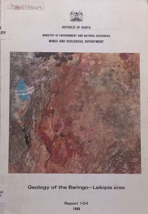 Geology of the Baringo-Laikipia Area (Kenya Mines and Geological Department Report No. 104) | B. ...