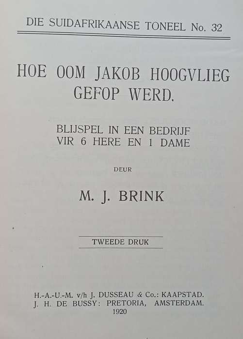 Hoe Oom Jakob Hoogvlieg Gefop Werd (Early Afrikaans, Published 1920) | M. J. Brink