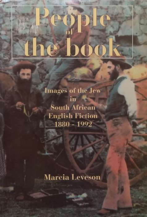 People of the Book: Images of the Jew in South African English Fiction, 1880-1992 (Signed by Auth...