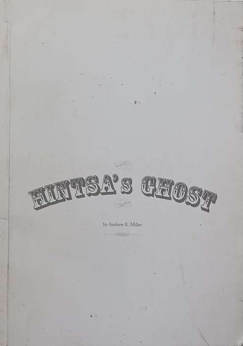 Hintsas Ghost (Proof Copy, Possibly Inscribed by Author) | Andrew K. Miller