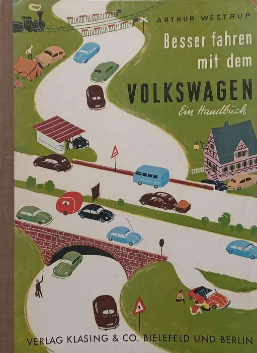 Besser Fahren mit dem Volkswagen: Ein Handbuch (German) | Arthur Westrup