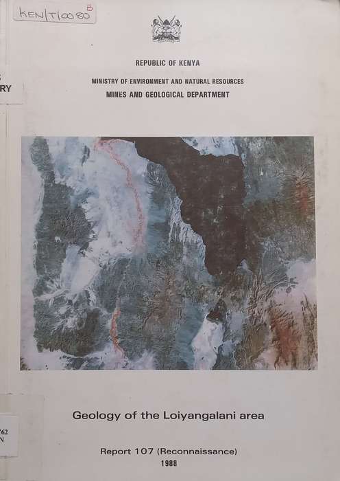 Geology of the Loiyangalani Area (Kenya Mines and Geological Department Report No. 107) | J. O. O...