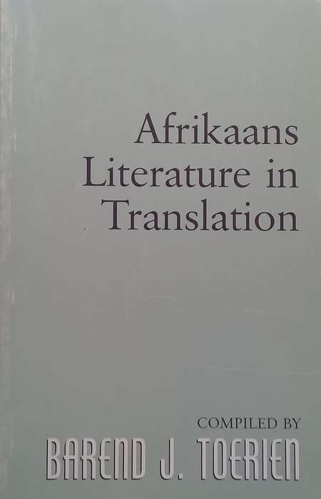 Afrikaans Literature in Translation: A Bibliography | Barend J. Toerien (Ed.)