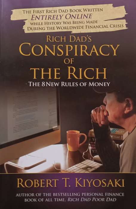 Rich Dads Conspiracy of the Rich: The 8 New Rules of Money | Robert Kiyosaki