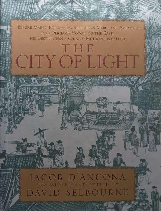 The City of Light (A Jewish-Italian Merchants Voyages) | Jacob DAncona