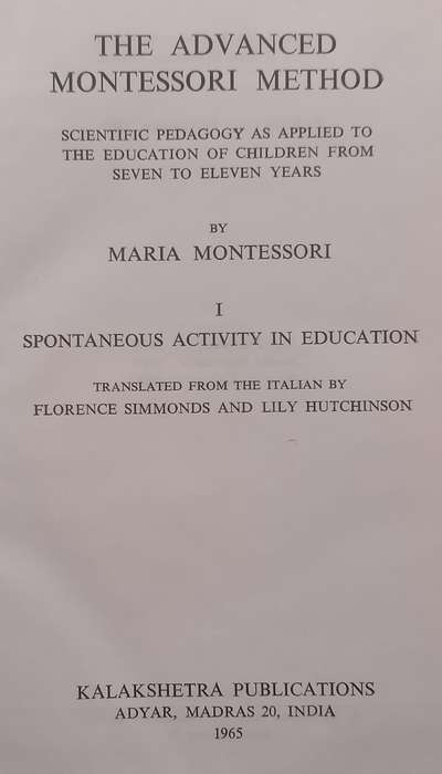 The Advanced Montessori Method 1: Spontaneous Activity in Education | Maria Montessori