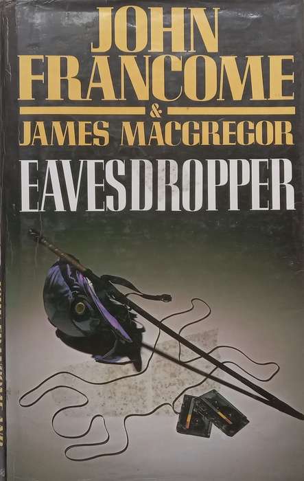 Eavesdropper (Hardcover) | John Francome & James MacGreggor