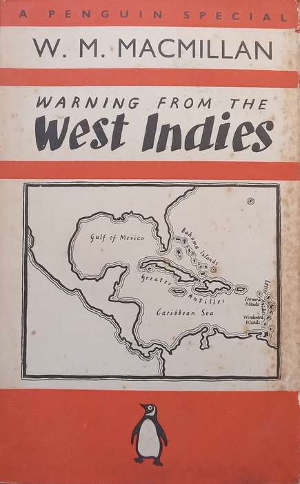 Warning from the West Indies (Published 1938) | W. M. Macmillan