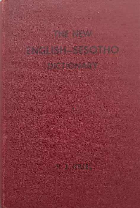 The New English-Sesotho Dictionary | T. J. Kriel