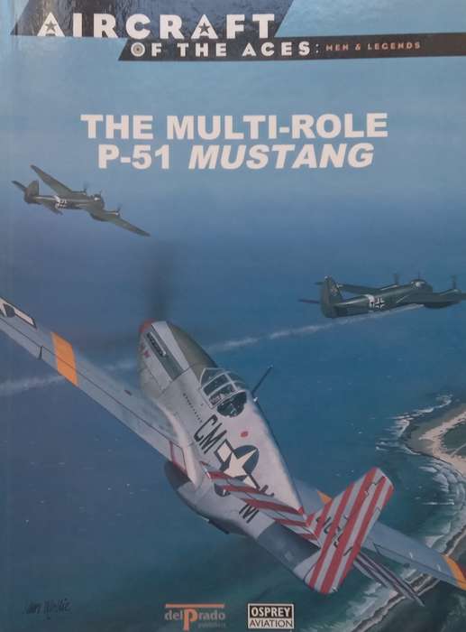 The Multi-Role P-51 Mustang (Aircraft of the Aces Series) | Jerry Scuts