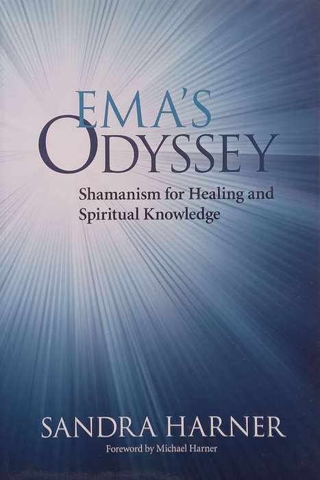 Emas Odyssey: Shamanism for Healing and Spiritual Knowledge | Sandra Harner