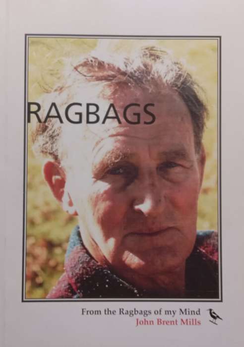 Ragbags: From the Ragbags of My Mind (Inscribed by Author) | John Brent Mills