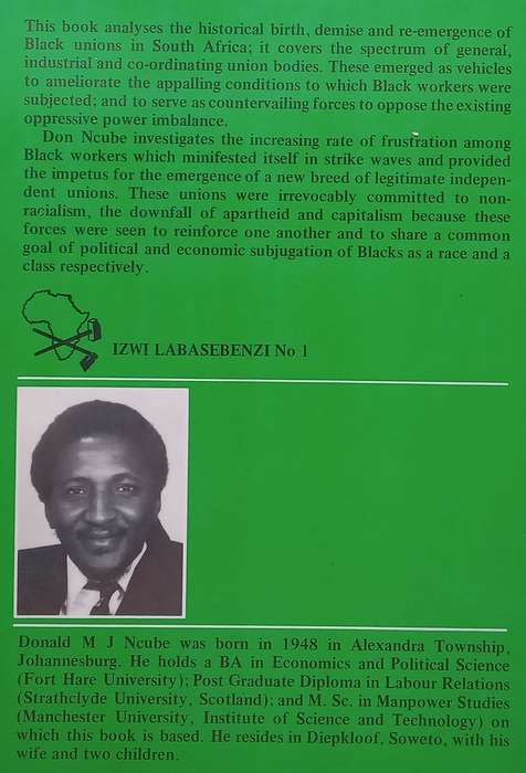 The Influence of Apartheid and Capitalism on the Development of Black Trade Unions in South Afric...