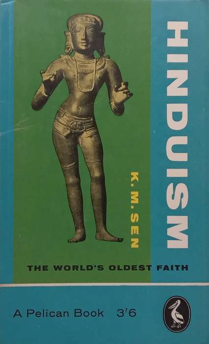Hinduism: The Worlds Oldest Faith | K. M. Sen